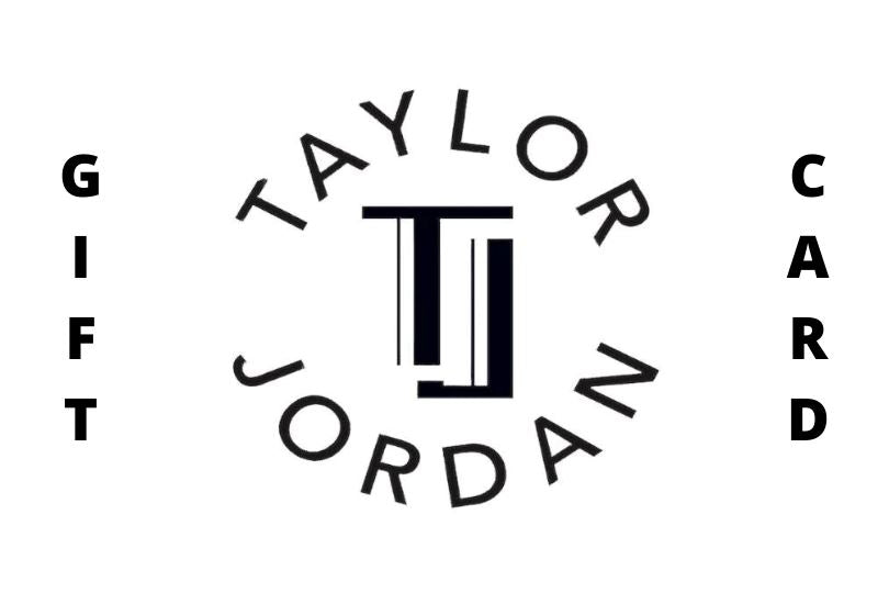 Taylor Jordan Apparel Gift Card Accessories Taylor Jordan Apparel 